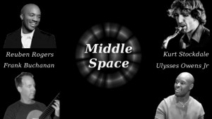 Middle Space Kurt Stockdale Frank Buchanan Ulysses Owens Jr Reuben Rogers